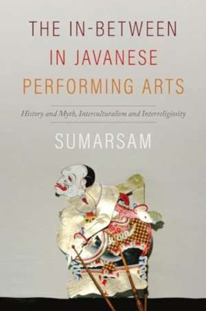 In-Between in Javanese Performing Arts de Sumarsam