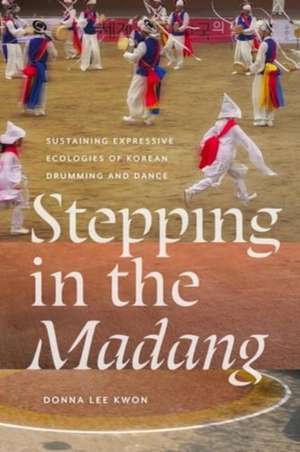 Stepping in the Madang de Donna L Kwon