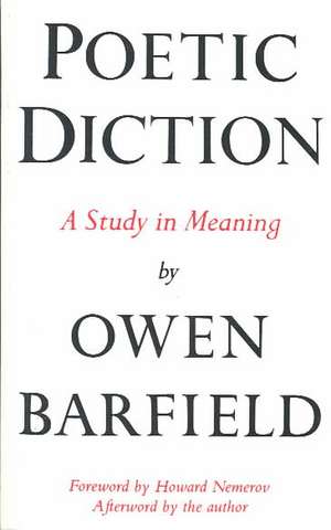 Poetic Diction: A Study in Meaning de Owen Barfield