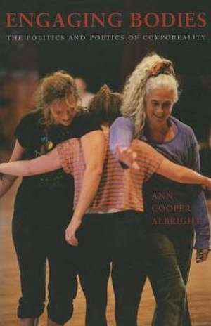 Engaging Bodies de Ann Cooper Albright