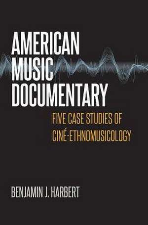 American Music Documentary de Benjamin J Harbert