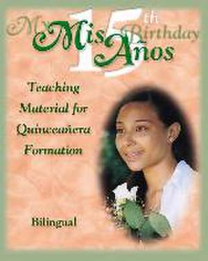 MIS 15 Anos My 15th Birthday Teaching M de Diocese of San Bernardino