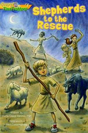 Shepherds to the Rescue de Maria Grace Dateno