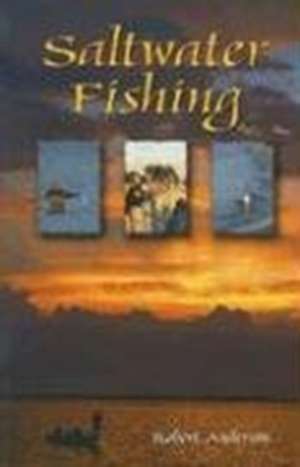 Saltwater Fishing de Robert Anderson