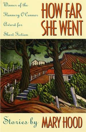 How Far She Went: Stories de Mary Hood