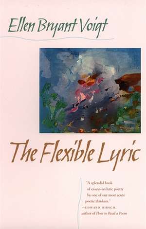 Flexible Lyric de Ellen Bryant Voigt