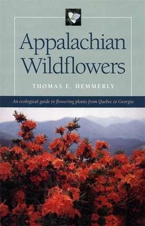 Appalachian Wildflowers de Thomas E. Hemmerly