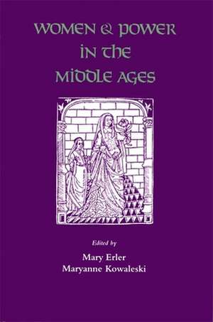 Women and Power in the Middle Ages de Mary Erler