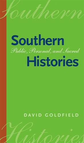 Southern Histories de David R. Goldfield