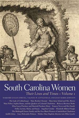 South Carolina Women, Volume 1: Their Lives and Times de Marjorie Julian Spruill