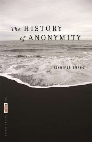 The History of Anonymity de Jennifer Chang