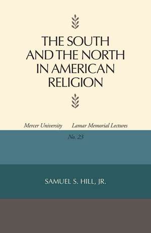 The South and the North in American Religion de Samuel S. Jr. Hill