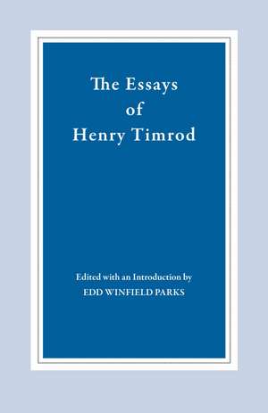 The Essays of Henry Timrod de Henry Timrod