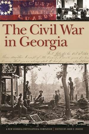 The Civil War in Georgia: A New Georgia Encyclopedia Companion de John C. Inscoe