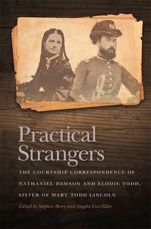 Practical Strangers de Nathaniel Henry Rhodes Dawson