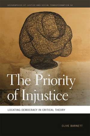 Priority of Injustice de Clive Barnett