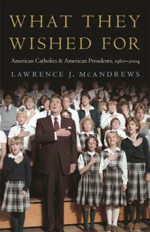 What They Wished for de Lawrence J. McAndrews