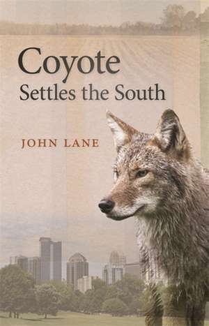 Coyote Settles the South de John Lane