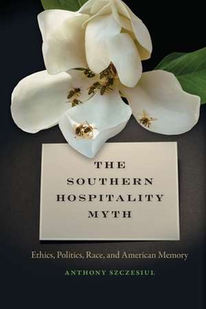 Southern Hospitality Myth de Anthony Szczesiul