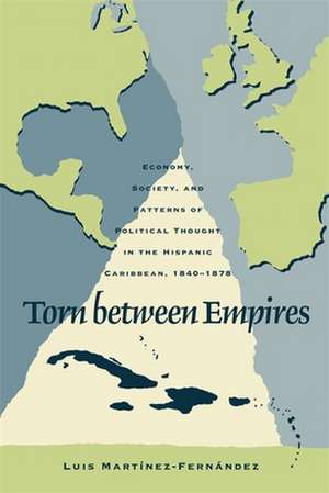 Torn Between Empires de Luis Martinez-Fernandez