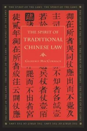 Spirit of Traditional Chinese Law de Geoffrey MacCormack