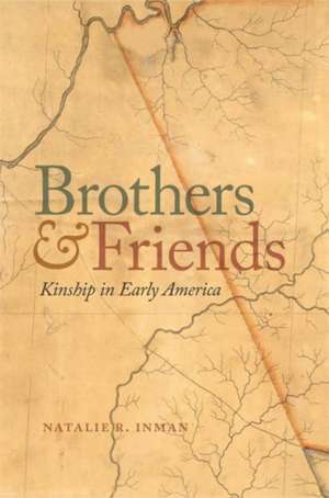 Brothers and Friends de Natalie R. Inman