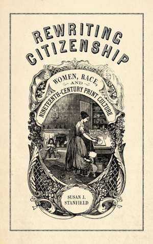 Rewriting Citizenship de Susan J Stanfield