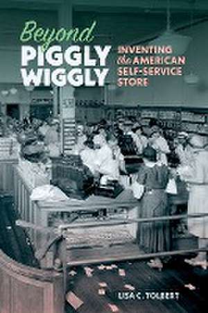 Beyond Piggly Wiggly de Lisa C Tolbert