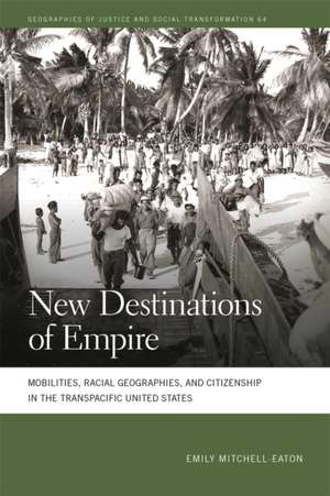 New Destinations of Empire de Emily Mitchell-Eaton