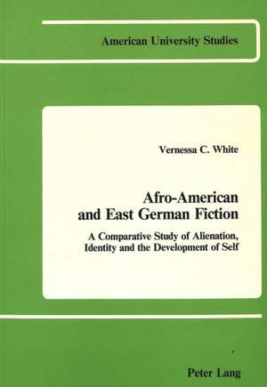 Afro-American and East German Fiction de Vernessa C. White