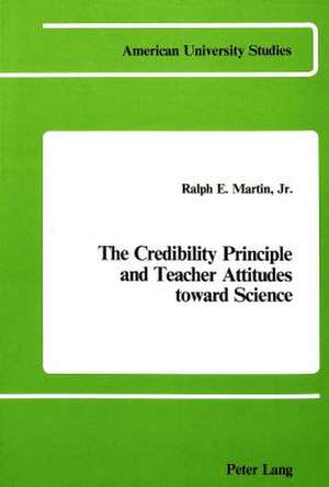 The Credibility Principle and Teacher Attitudes Toward Science de Ralph E. Martin