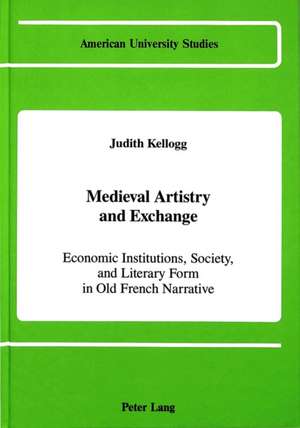 Medieval Artistry and Exchange de Judith Kellogg