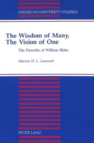 The Wisdom of Many, the Vision of One de Marvin D. L. Lansverk