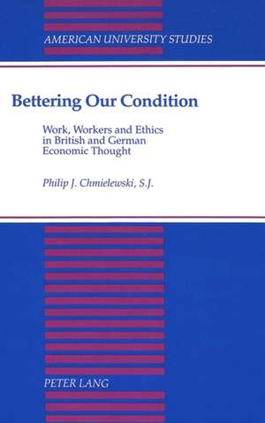 Bettering Our Condition de Philip J. Chmielewski