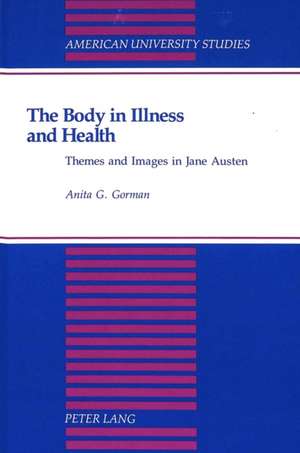 The Body in Illness and Health de Anita G. Gorman