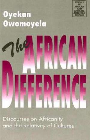 The African Difference de Oyekan Owomoyela