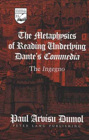 The Metaphysics of Reading Underlying Dante's -Commedia- de Paul Arvisu Dumol