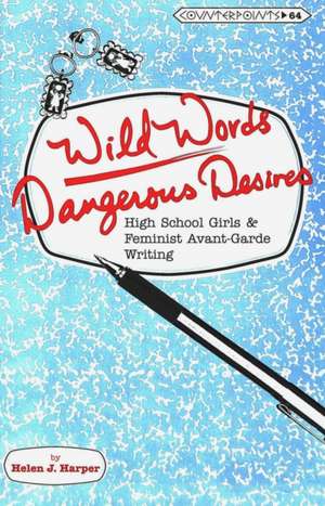 Wild Words / Dangerous Desires de Helen J. Harper