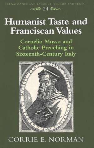 Humanist Taste and Franciscan Values de Corrie E. Norman