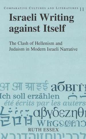 Israeli Writing Against Itself de Ruth Essex