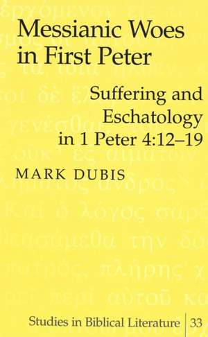 Messianic Woes in First Peter de Mark Dubis