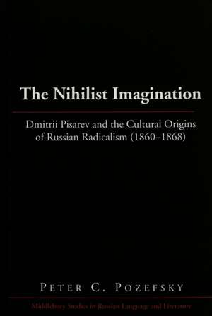 The Nihilist Imagination de Peter C. Pozefsky