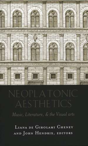 Neoplatonic Aesthetics de Liana De Girolami Cheney