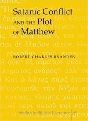 Satanic Conflict and the Plot of Matthew de Robert Charles Branden