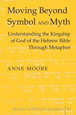 Moving Beyond Symbol and Myth de ANNE MOORE