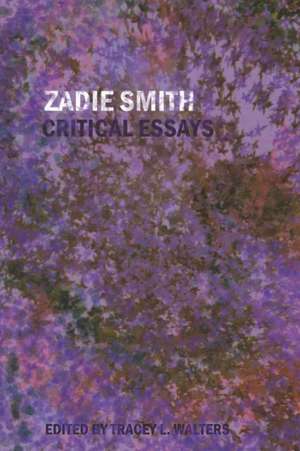 Zadie Smith de Tracey L. Walters