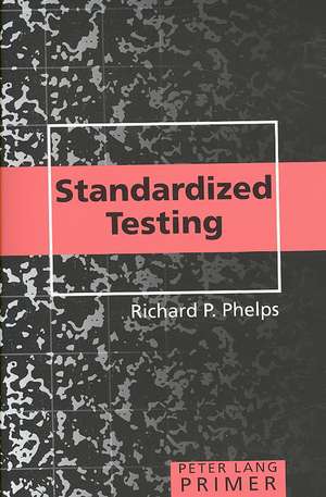 Standardized Testing Primer de Richard P. Phelps