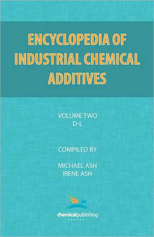 Encyclopedia of Industrial Additives, Volume 2 de Michael Ash