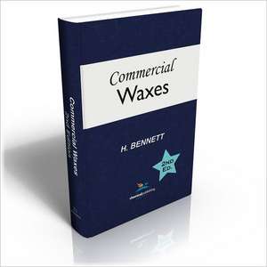 Commercial Waxes, Second Edition de H. Bennett