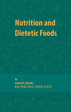 Nutrition and Dietetic Foods, 2nd Ed.: Issues and Approaches (Harrys Cosmeticology 9th Ed.) de Arnold E. Bender